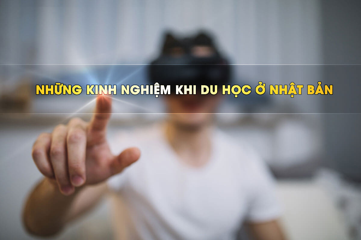 Kinh nghiệm du học Nhật Bản